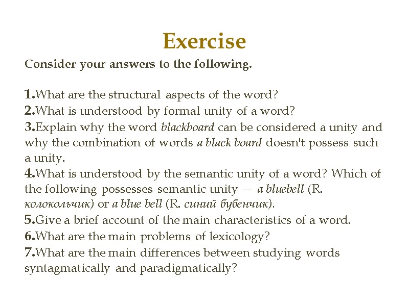 Exercise Consider your answers to the following. 1.What are the structural aspects Exercise Consider your answers to the following. 1.What are the structural aspects